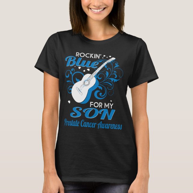 rockin_ blue for son prostate cancer T-Shirt (Front)