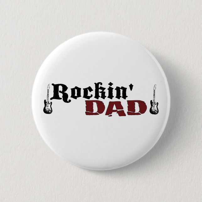 Rockin Dad 6 Cm Round Badge (Front)