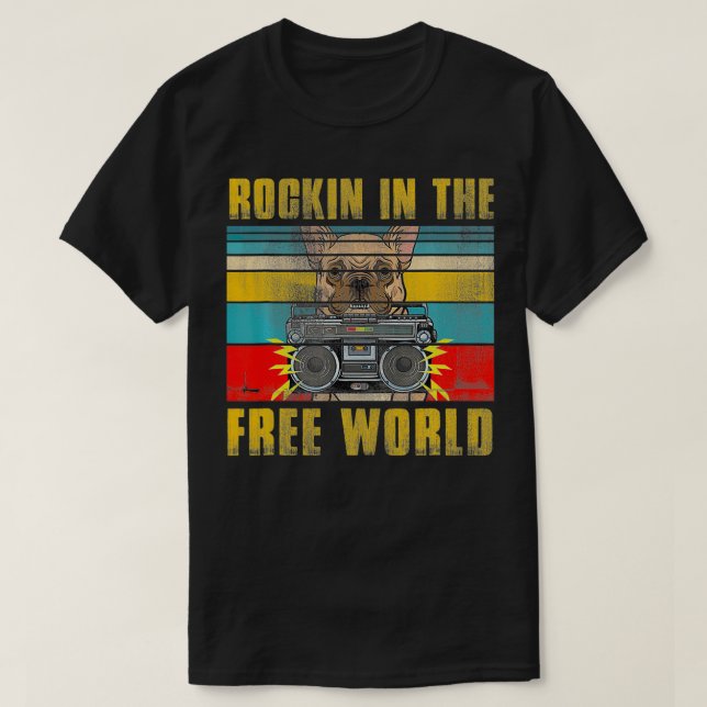 ROCKIN IN THE FREE WORLD  T-Shirt (Design Front)