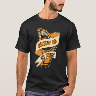 Rockin On My Harp Harpist Konghou Pedal Harp Harp T-Shirt