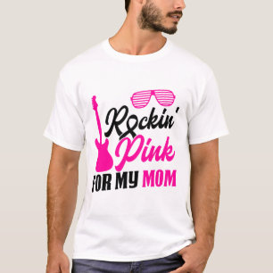 Rockin' Pink For Mum Breast Cancer Awareness Suppo T-Shirt