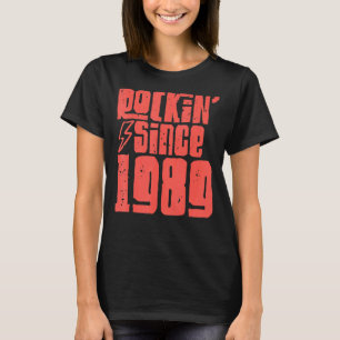 Rockin Since 1989 Classic Vintage Rock Music 1989 T-Shirt
