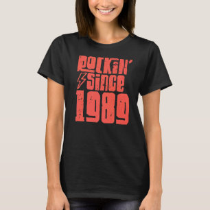 Rockin Since 1989 Classic Vintage Rock Music 1989 T-Shirt