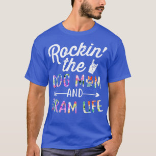 Rockin the and Gram Life Dog Flower tee gift