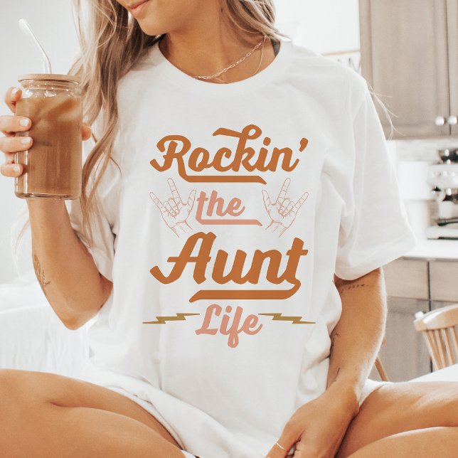 Rockin' the Aunt Life T-Shirt (Creator Uploaded)