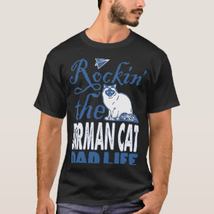 Rockin The Birman Cat Dad Life Father's Day T-Shirt