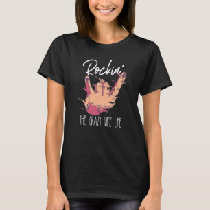 Rockin' The Crazy Wife Life Rock Music Musician T-Shirt
