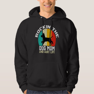 Rockin The Dog Mum And Aunt Life Dog Auntie Hoodie
