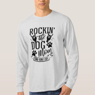 Rockin The Dog Mum And Aunt Life T-Shirt