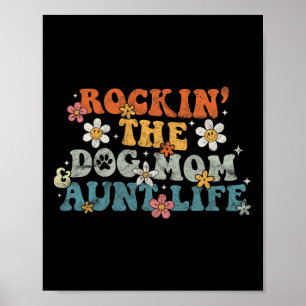 Rockin' The Dog Mum Aunt Life Groovy Dog Lover Mot Poster