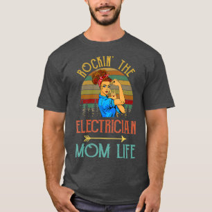 Rockin The Electrician Mum Life Vintage Cute For T-Shirt
