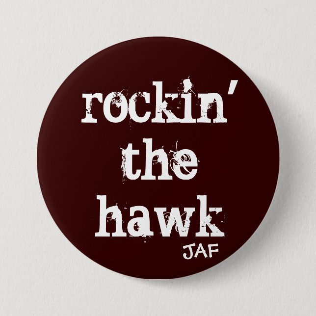 Rockin The Hawk 7.5 Cm Round Badge (Front)