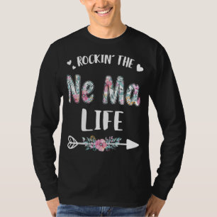 Rockin' The Ne Ma Life Proud Grandma Mothers Day T-Shirt