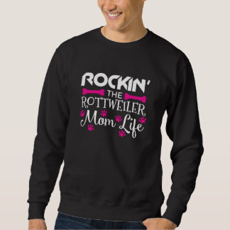 Rockin' The Rottweiler Mum Life Cute Sweatshirt
