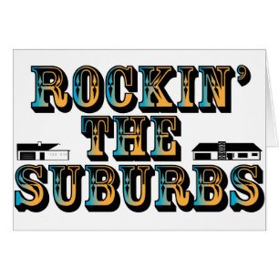 Rockin the Suburbs