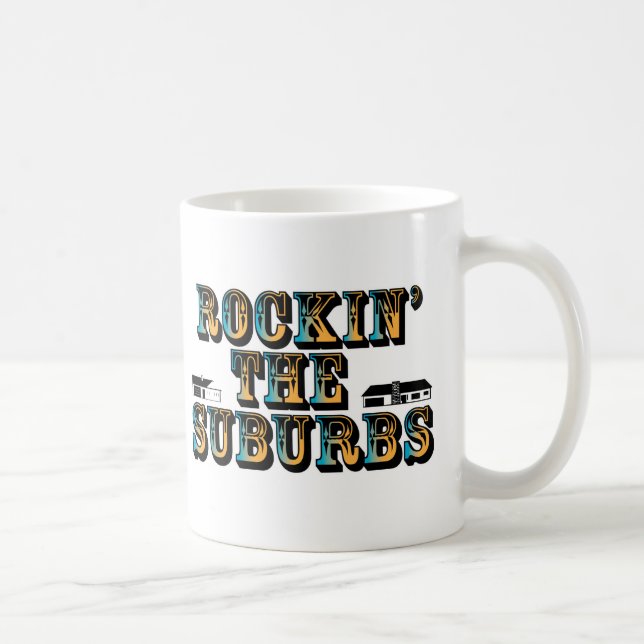 Rockin the Suburbs Coffee Mug (Right)