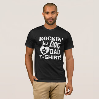 Rockin’ this Dog Dad T-shirt fun Men’s T-Shirt