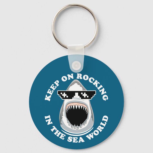 Rocking In The Sea World - Shark Lovers Quote Key Ring (Front)