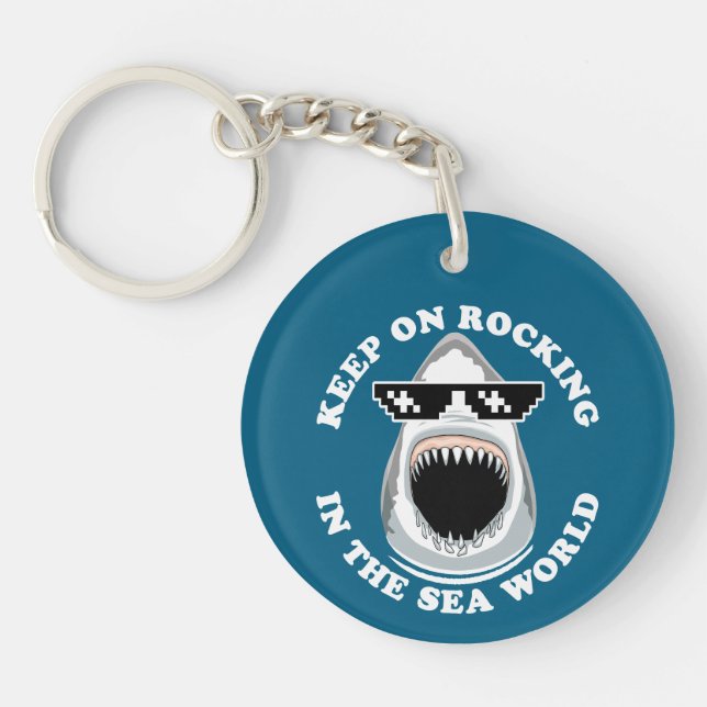 Rocking In The Sea World - Shark Lovers Quote Key Ring (Front)