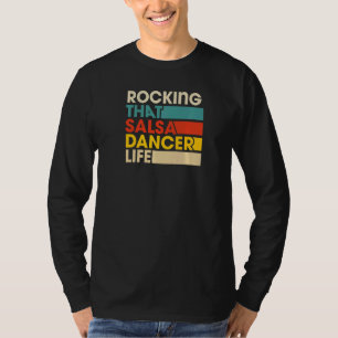Rocking That Salsa Dancer Life Retro Vintage Style T-Shirt