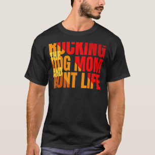 Rocking The Dog Mum And Aunt Life For Woman Mother T-Shirt