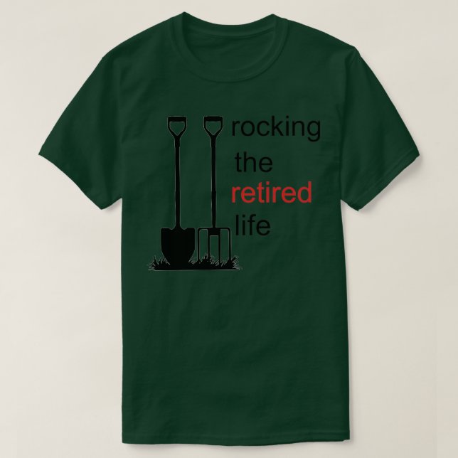 Rocking The Retired Life T-Shirt (Design Front)