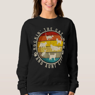 Rockinu2018 The Cat Mum Aunt Life Cute Cat Mama Ca Sweatshirt