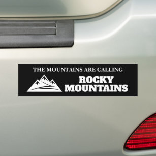 Rocky Mountains are calling car bumper sticker