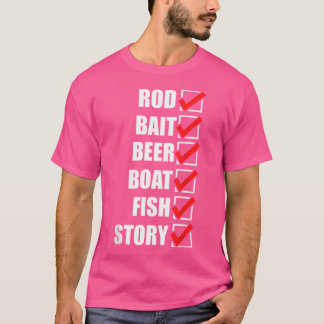 Rod Bait Beer Boat Fish Story Ice Fishing Fisher F T-Shirt