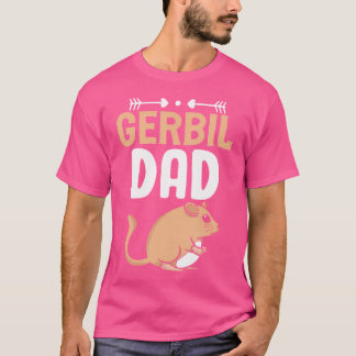 Rodent Father'S Day Papa Gerbil Dad Maus Pet Lover T-Shirt