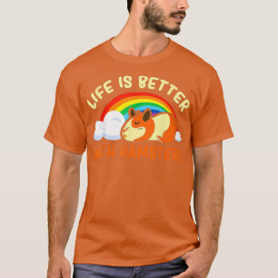 Rodent Life Is Better With Hamsters Small Pet T-Shirt