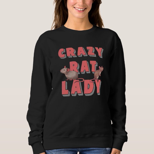 Rodent Rat Lady Pet Owner Women Animal   Rat Sweatshirt (Front)