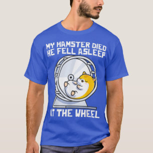 Rodents Hamster Meme Hamster Breed Hamster Habit T-Shirt