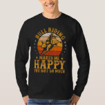 Rodeo Bull Riding Makes Me So Happy Funny Bull Rid T-Shirt<br><div class="desc">Rodeo Bull Riding Makes Me So Happy Funny Bull Rider Vintage</div>