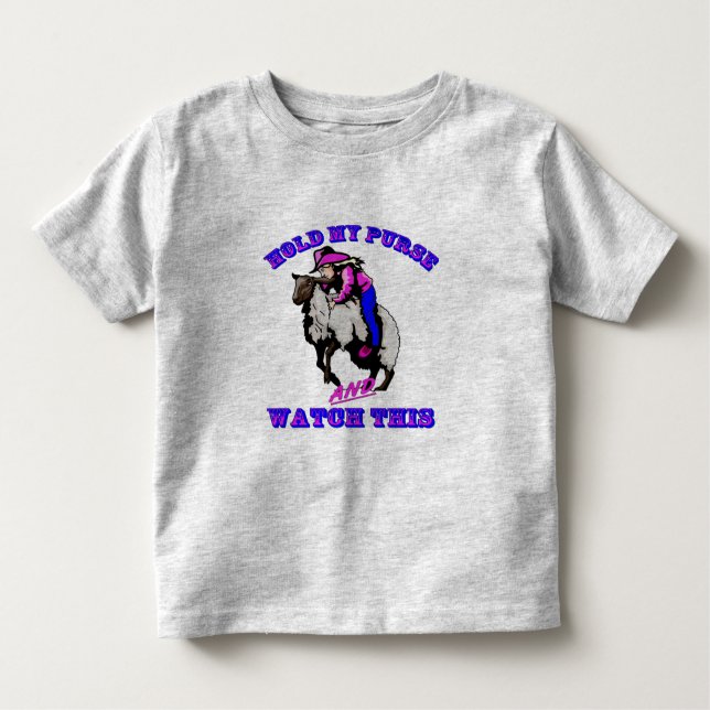 Rodeo Cowgirl Mutton Bustin" Purse Watch This Toddler T-Shirt (Front)