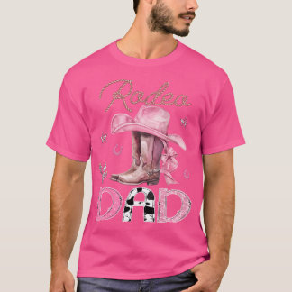 Rodeo Dad Pink Boots Coquette Cowgirl Birthday Par T-Shirt