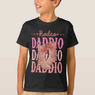 Rodeo Daddio Pink Boots Coquette Cowgirl Birthday T-Shirt