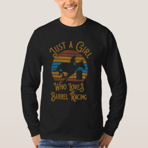 Rodeo Just A Girl Who Loves Barrel Racing T-Shirt