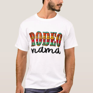 Rodeo Mama Horse Lover Racing Mother's Day Gift T-Shirt