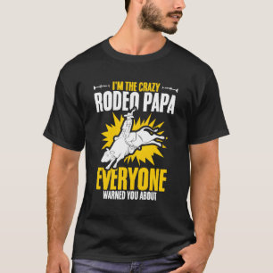 Rodeo Papa Bull Riding Bull Racing Cow Rodeo Bull  T-Shirt
