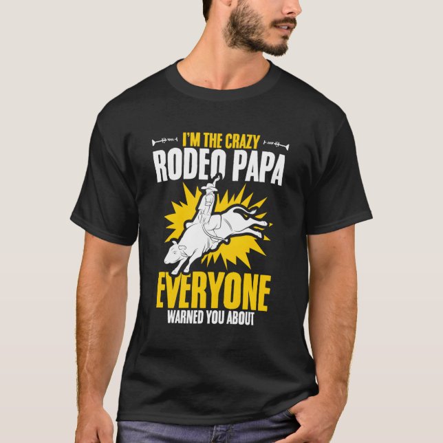 Rodeo Papa Bull Riding Bull Racing Cow Rodeo Bull  T-Shirt (Front)