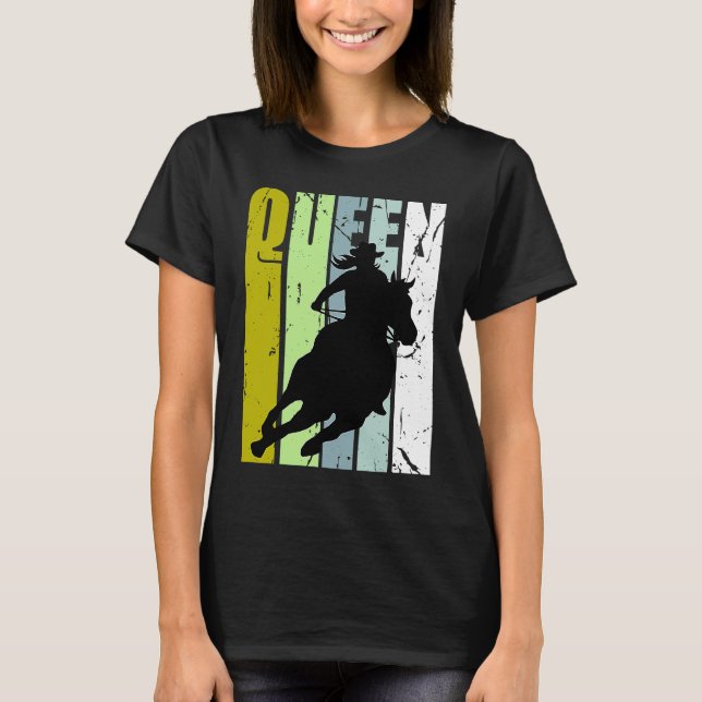 Rodeo Queen Barrel Racing Race Racer Women Cowgirl T-Shirt (Front)