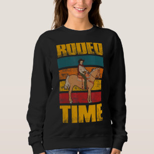 Rodeo Time Horse Riding Bullriding Sweatshirt