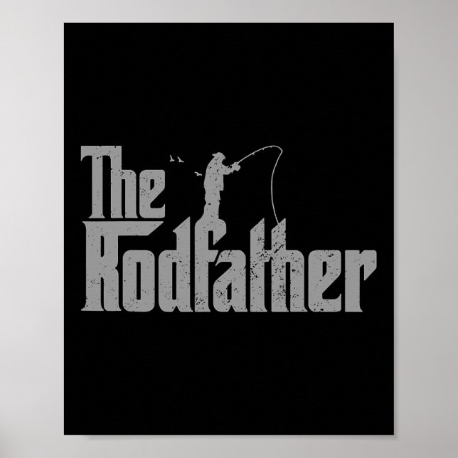 Rodfather Funny Fishing Lover Rod Fish Dad Fisherm Poster (Front)