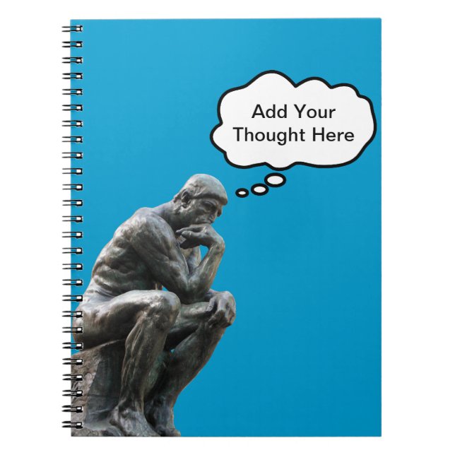 Rodin's Thinker - Add Your Custom Thought Spiral Notebook (Front)