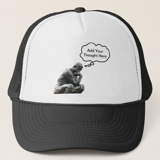 Rodin's Thinker - Add Your Custom Thought Trucker Hat (Front)