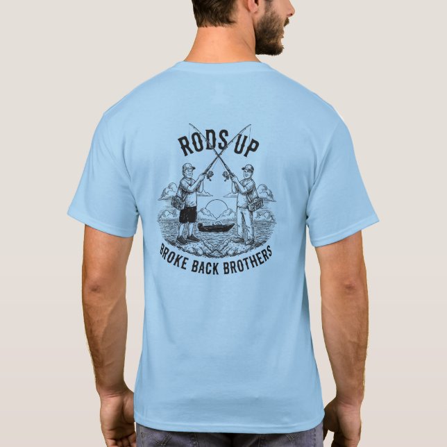 Rods Up - Broke Back Brothers T-Shirt (Back)