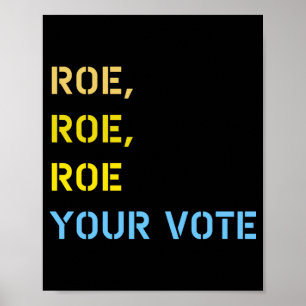 roe roe roe your vote 59 poster