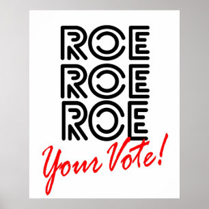 Roe Roe Roe your Vote Midterm Election Poster