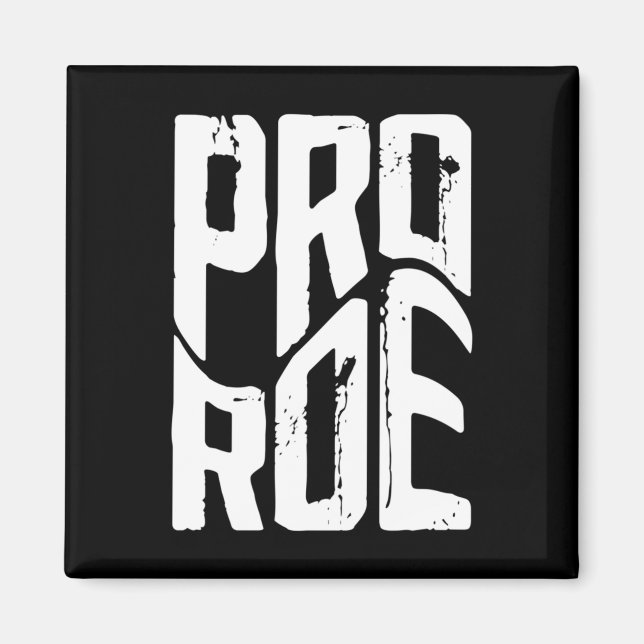 Roe V Wade 9  98 Magnet (Front)